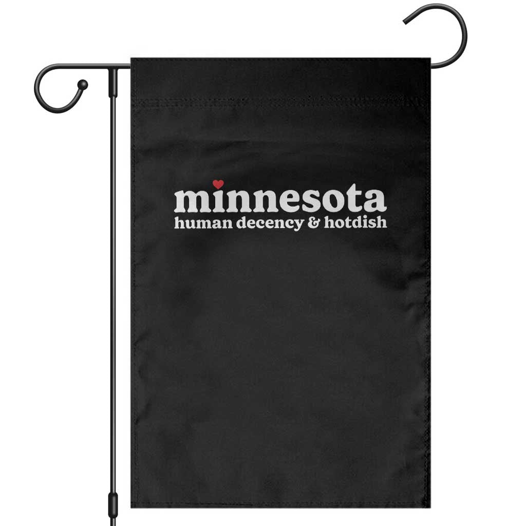 Minnesota Human Decency and Hotdish Garden Flag MN Nice Social Justice and Human Rights TS02 Black Print Your Wear