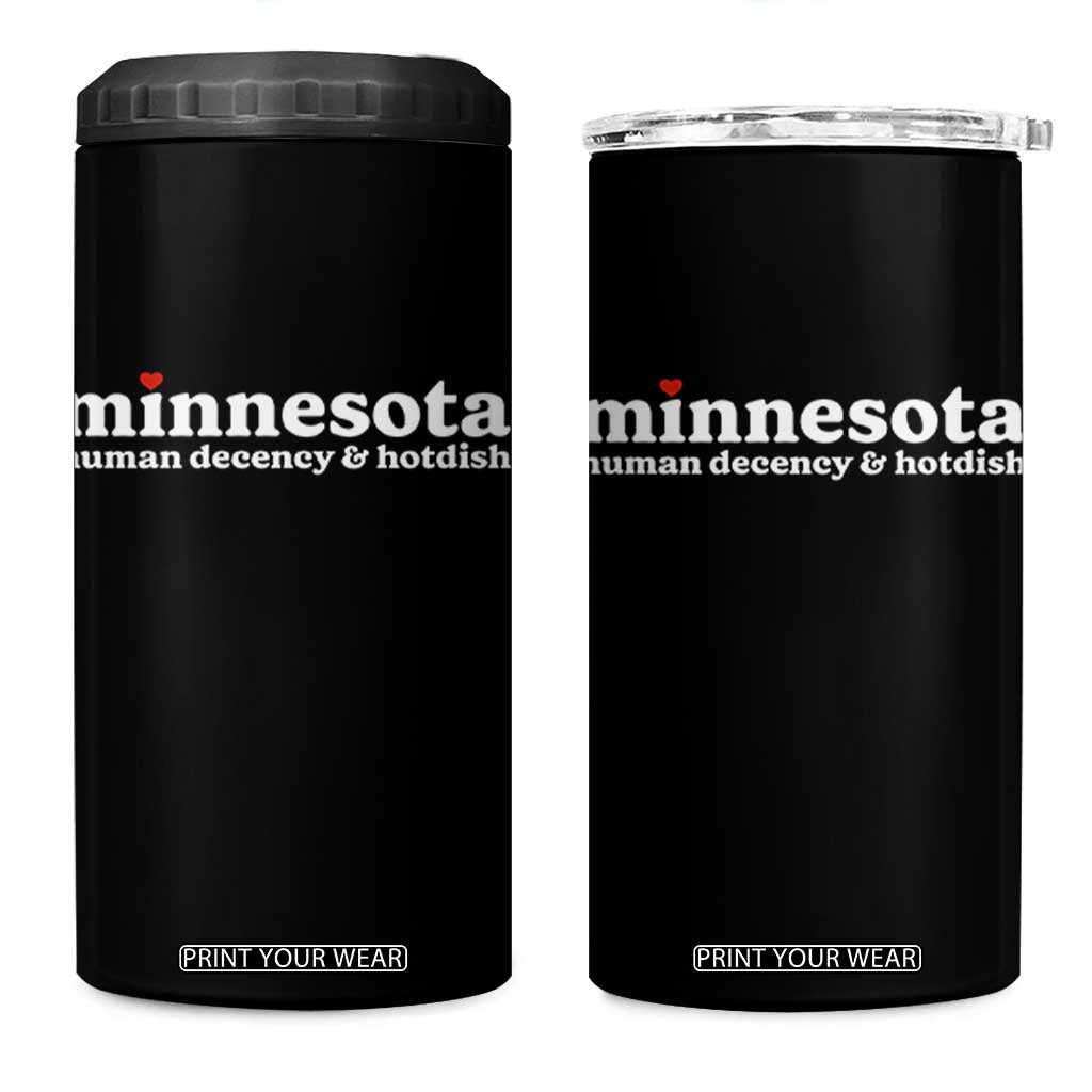 Minnesota Human Decency and Hotdish 4 in 1 Can Cooler Tumbler MN Nice Social Justice and Human Rights TS02 One Size: 16 oz Black Print Your Wear