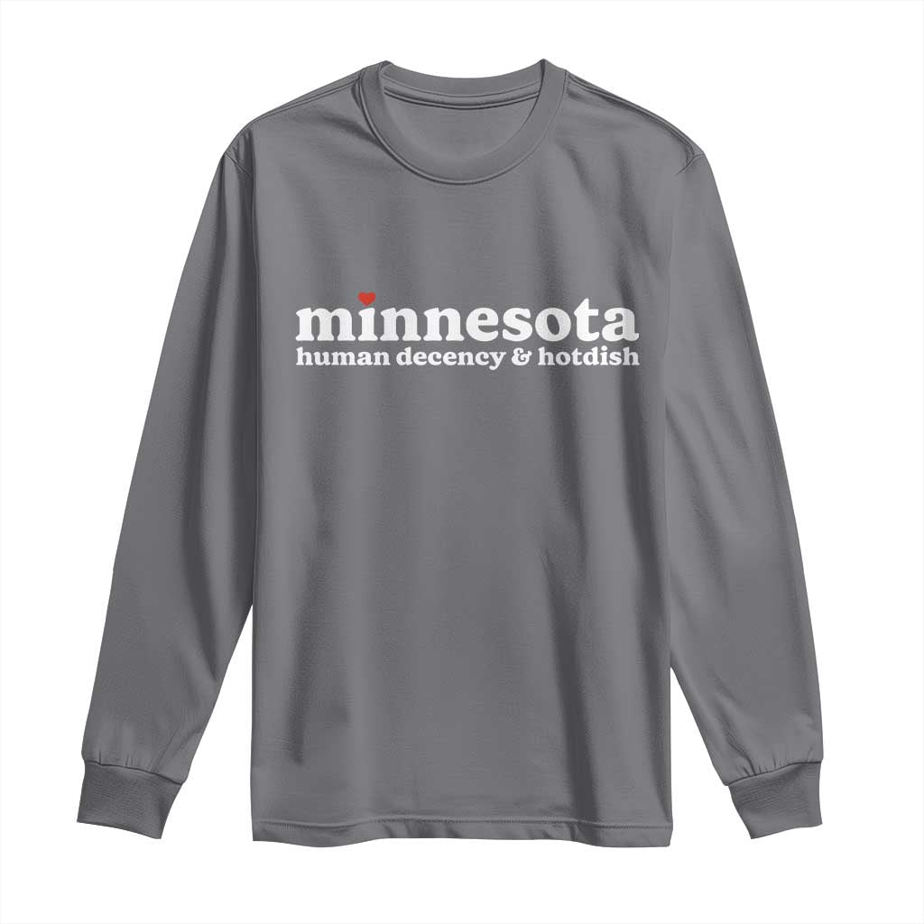 Minnesota Human Decency and Hotdish Long Sleeve Shirt MN Nice Social Justice and Human Rights TS02 Charcoal Print Your Wear