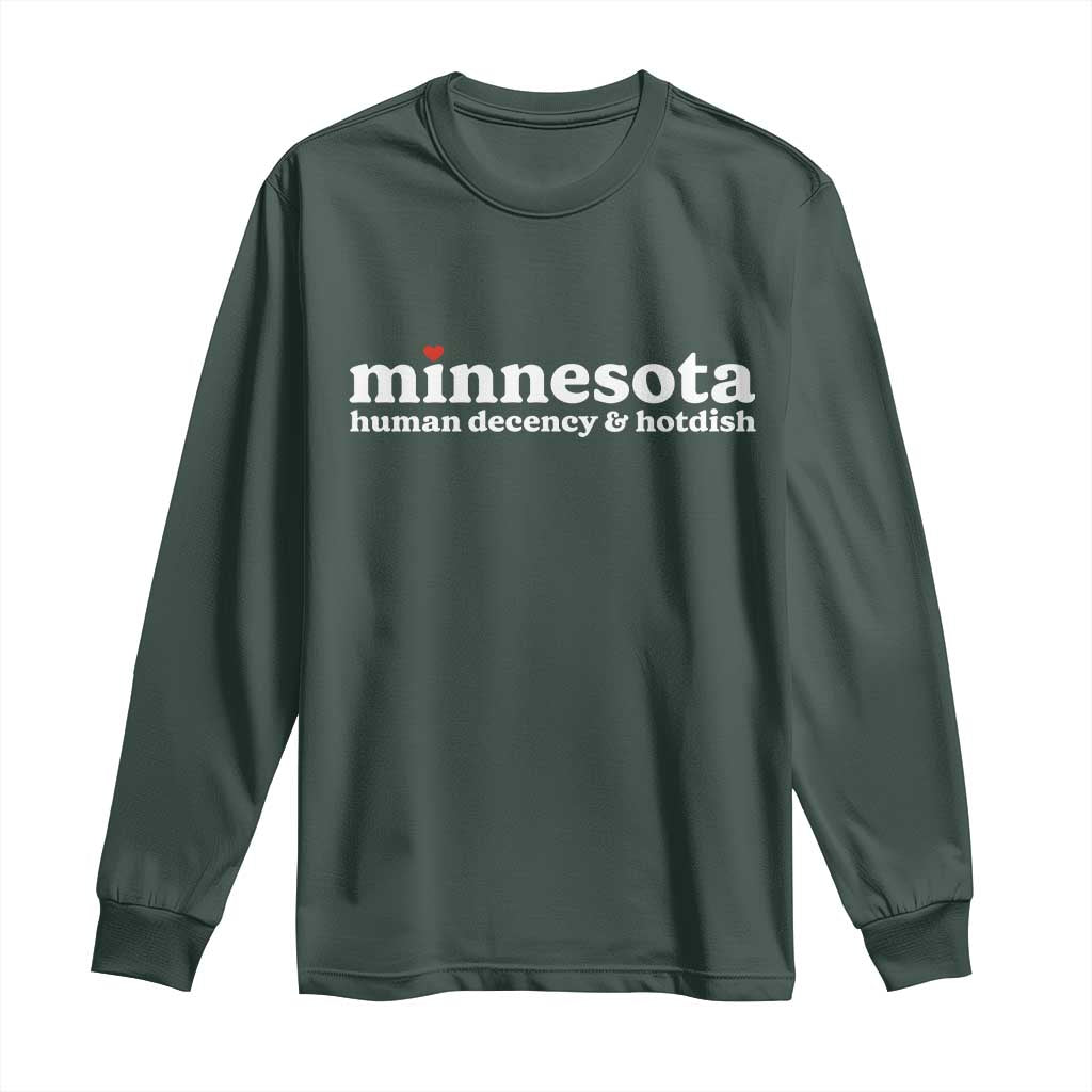 Minnesota Human Decency and Hotdish Long Sleeve Shirt MN Nice Social Justice and Human Rights TS02 Dark Forest Green Print Your Wear