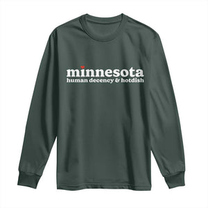 Minnesota Human Decency and Hotdish Long Sleeve Shirt MN Nice Social Justice and Human Rights TS02 Dark Forest Green Print Your Wear