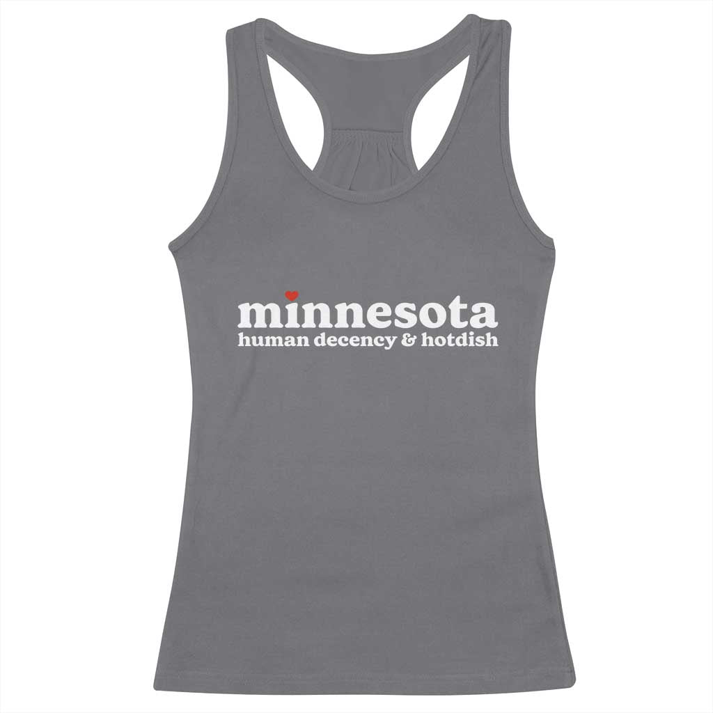 Minnesota Human Decency and Hotdish Racerback Tank Top MN Nice Social Justice and Human Rights TS02 Charcoal Print Your Wear
