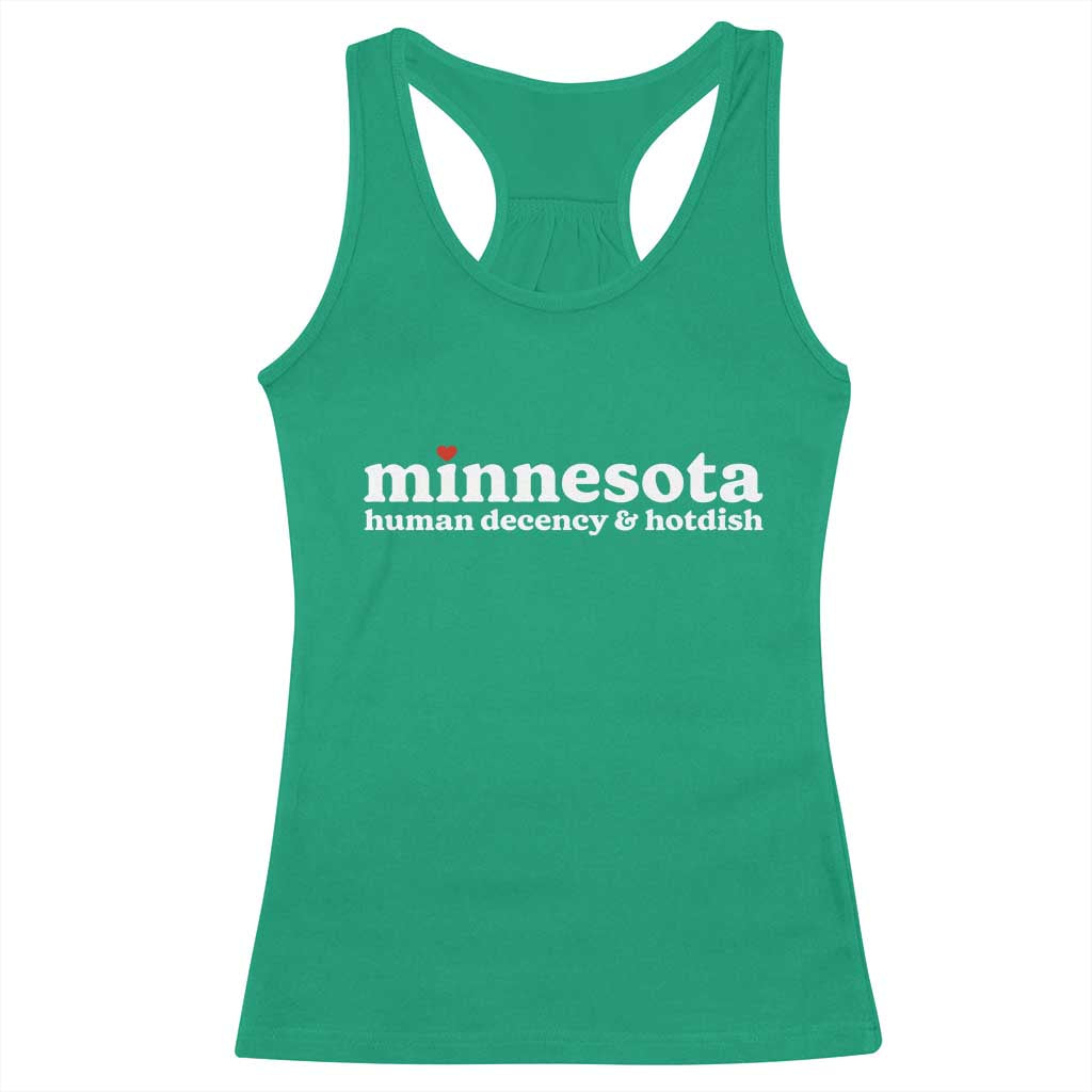 Minnesota Human Decency and Hotdish Racerback Tank Top MN Nice Social Justice and Human Rights TS02 Irish Green Print Your Wear