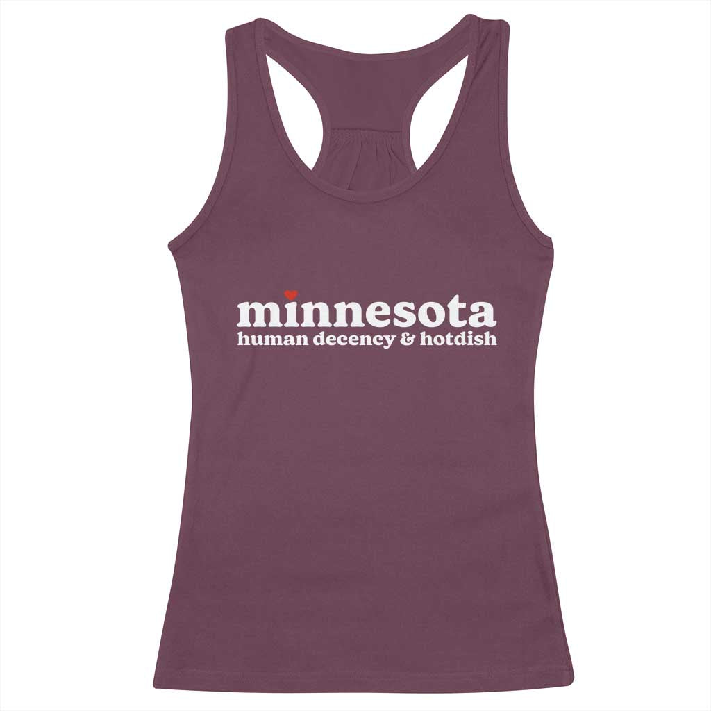 Minnesota Human Decency and Hotdish Racerback Tank Top MN Nice Social Justice and Human Rights TS02 Maroon Print Your Wear