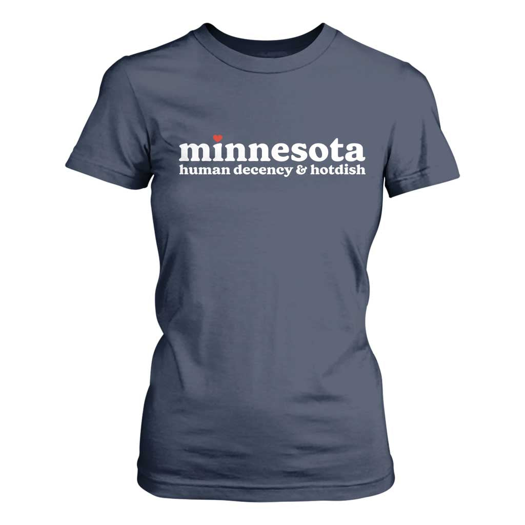 Minnesota Human Decency and Hotdish T Shirt For Women MN Nice Social Justice and Human Rights TS02 Navy Print Your Wear