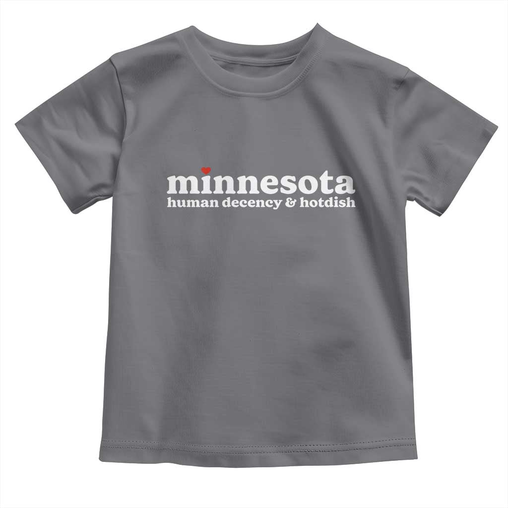 Minnesota Human Decency and Hotdish Toddler T Shirt MN Nice Social Justice and Human Rights TS02 Charcoal Print Your Wear