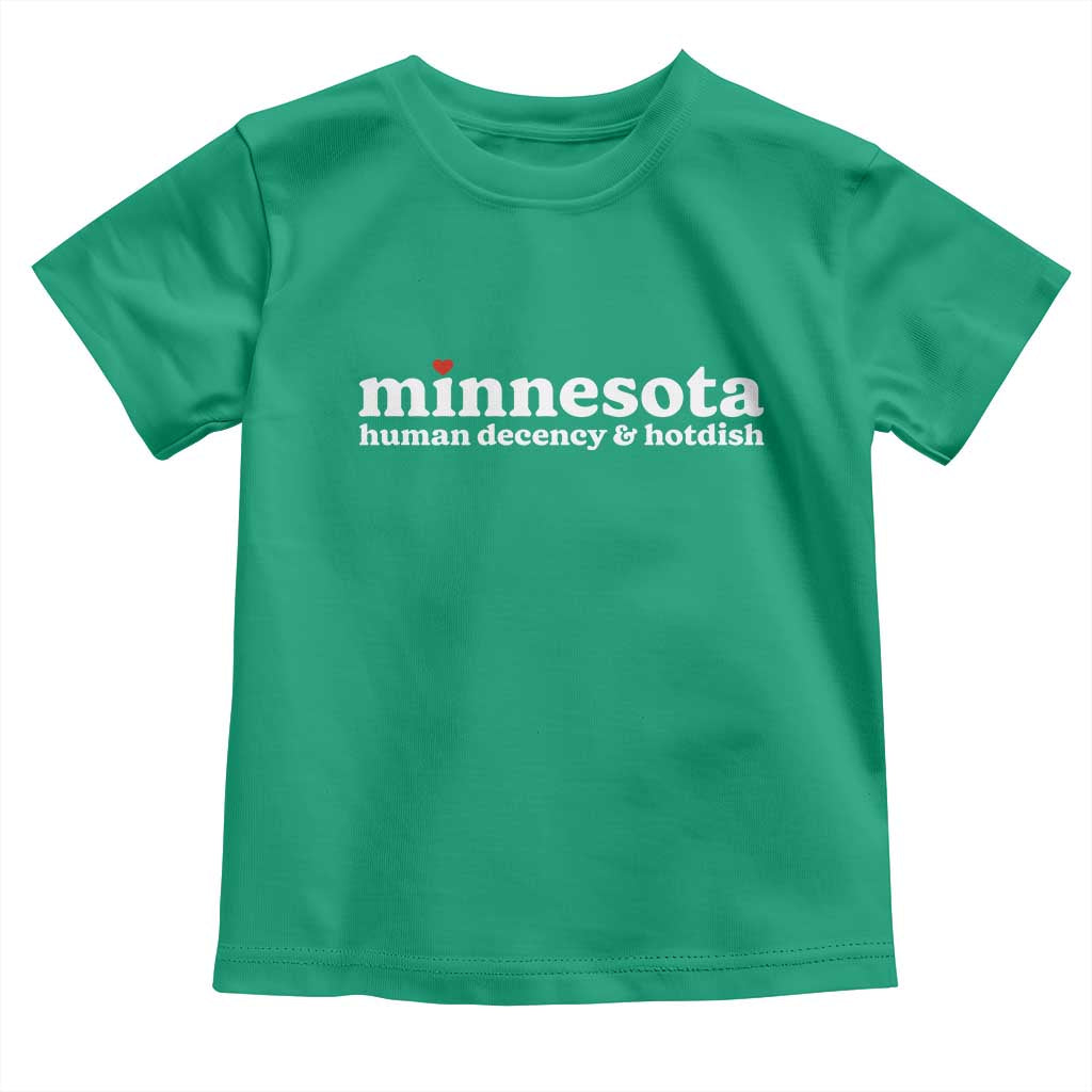 Minnesota Human Decency and Hotdish Toddler T Shirt MN Nice Social Justice and Human Rights TS02 Irish Green Print Your Wear