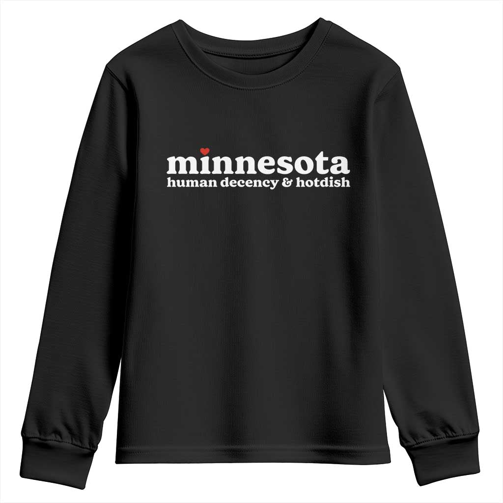 Minnesota Human Decency and Hotdish Youth Sweatshirt MN Nice Social Justice and Human Rights TS02 Black Print Your Wear