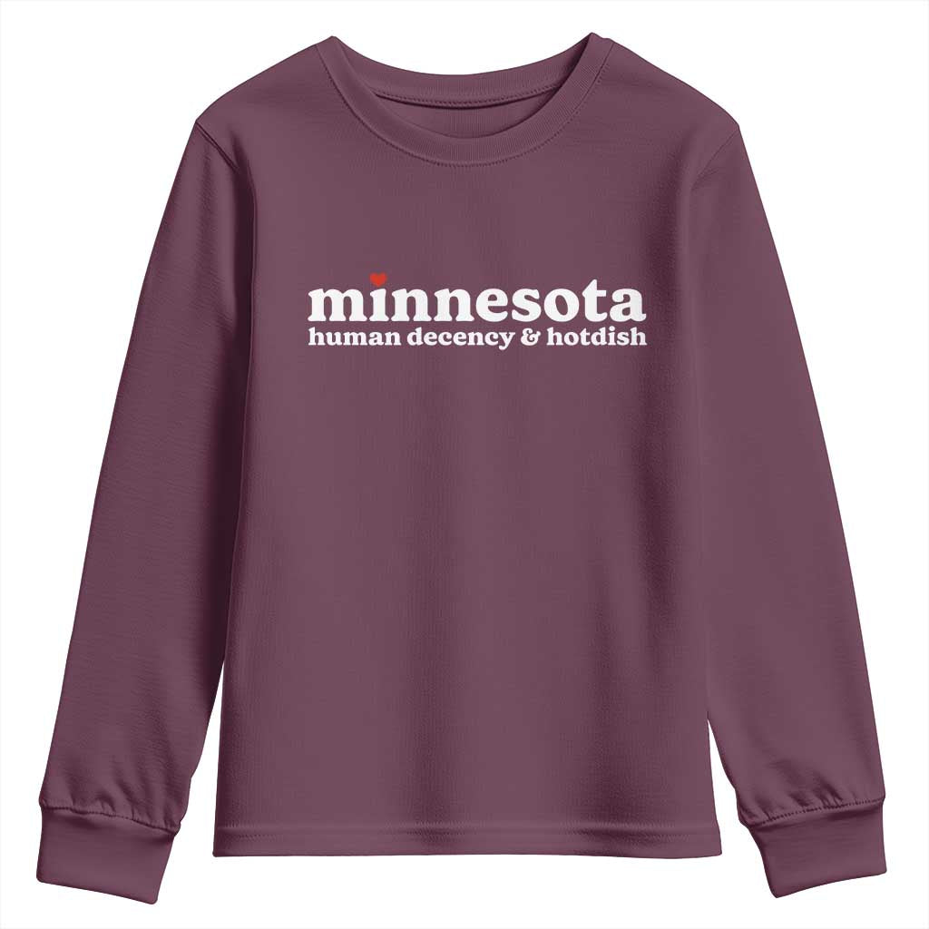 Minnesota Human Decency and Hotdish Youth Sweatshirt MN Nice Social Justice and Human Rights TS02 Maroon Print Your Wear