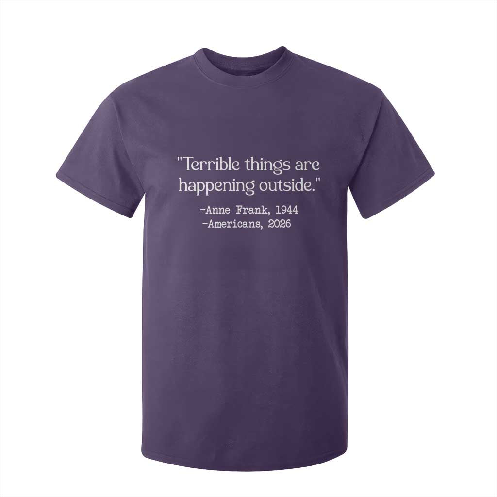 Terrible Things Are Happening Outside T Shirt For Kid Anne Frank 1945 Americans 2026 Reflection TS02 Purple Print Your Wear
