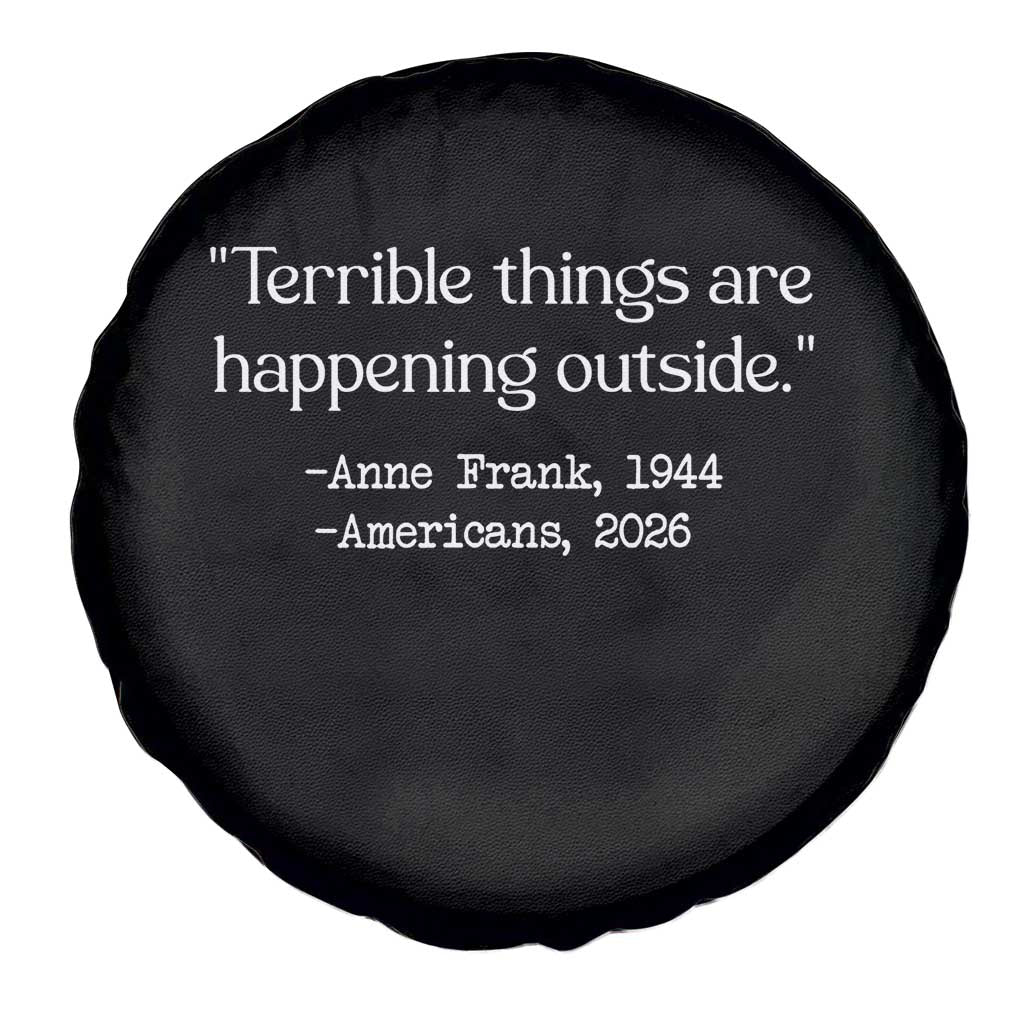 Terrible Things Are Happening Outside Spare Tire Cover Anne Frank 1945 Americans 2026 Reflection TS02 Print Your Wear