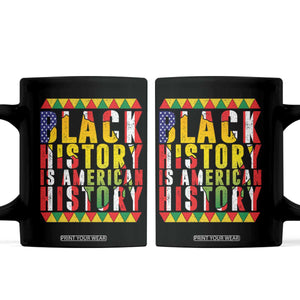 Black History is American History Coffee Mug Patriotic African Pride TS02 Black Print Your Wear