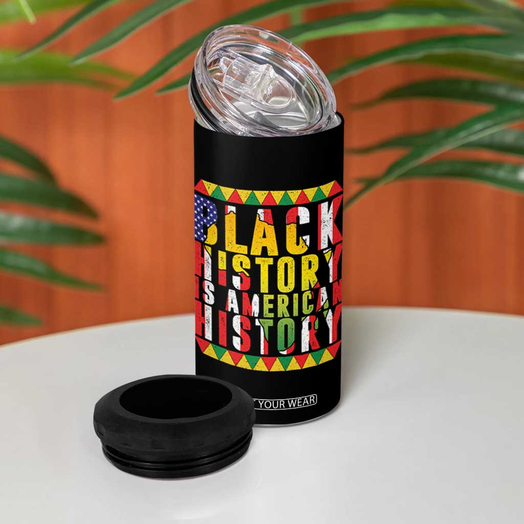 Black History is American History 4 in 1 Can Cooler Tumbler Patriotic African Pride TS02 Print Your Wear