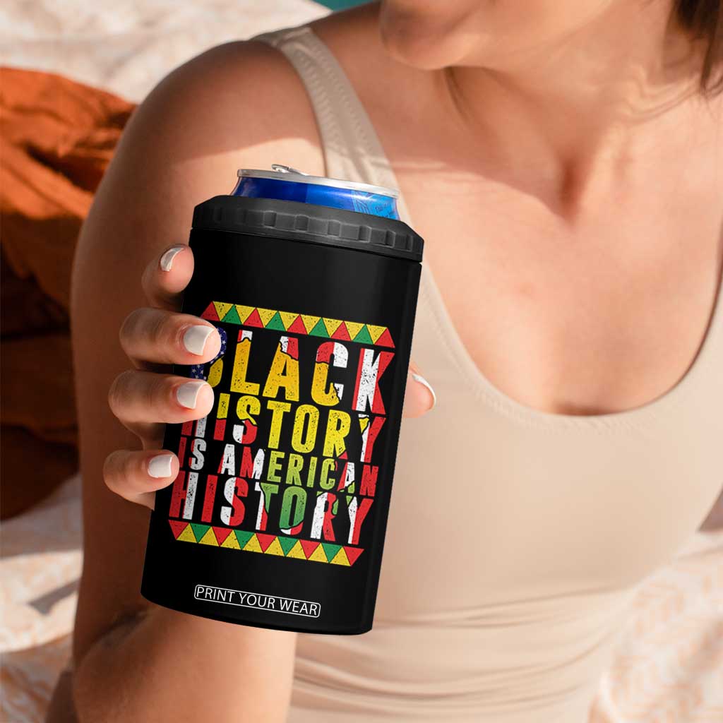 Black History is American History 4 in 1 Can Cooler Tumbler Patriotic African Pride TS02 Print Your Wear