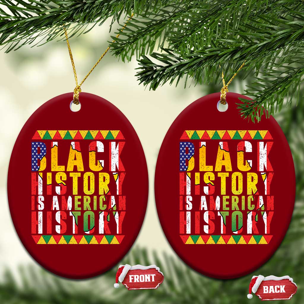 Black History is American History Ceramic Ornament Patriotic African Pride TS02 Print Your Wear