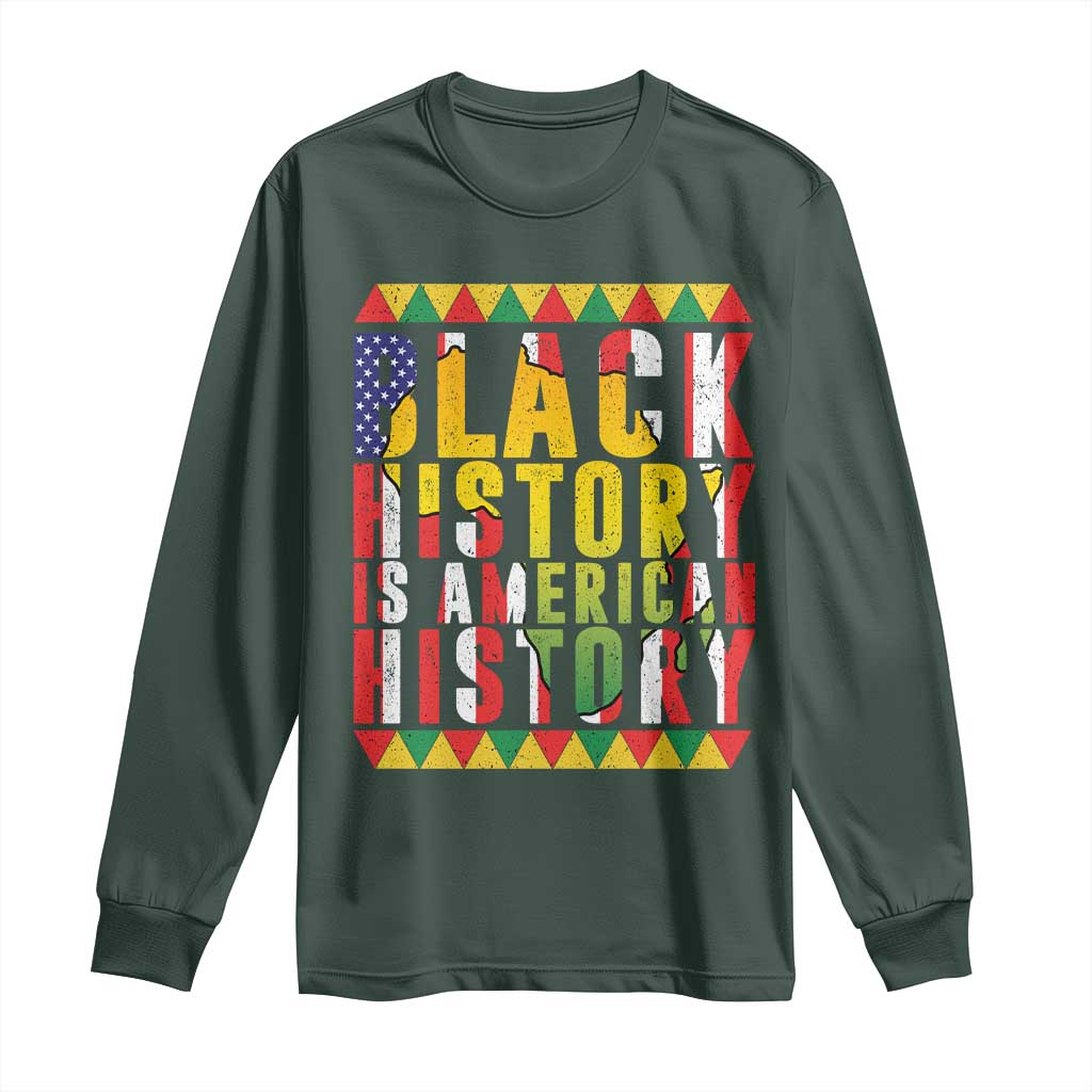 Black History is American History Long Sleeve Shirt Patriotic African Pride TS02 Dark Forest Green Print Your Wear