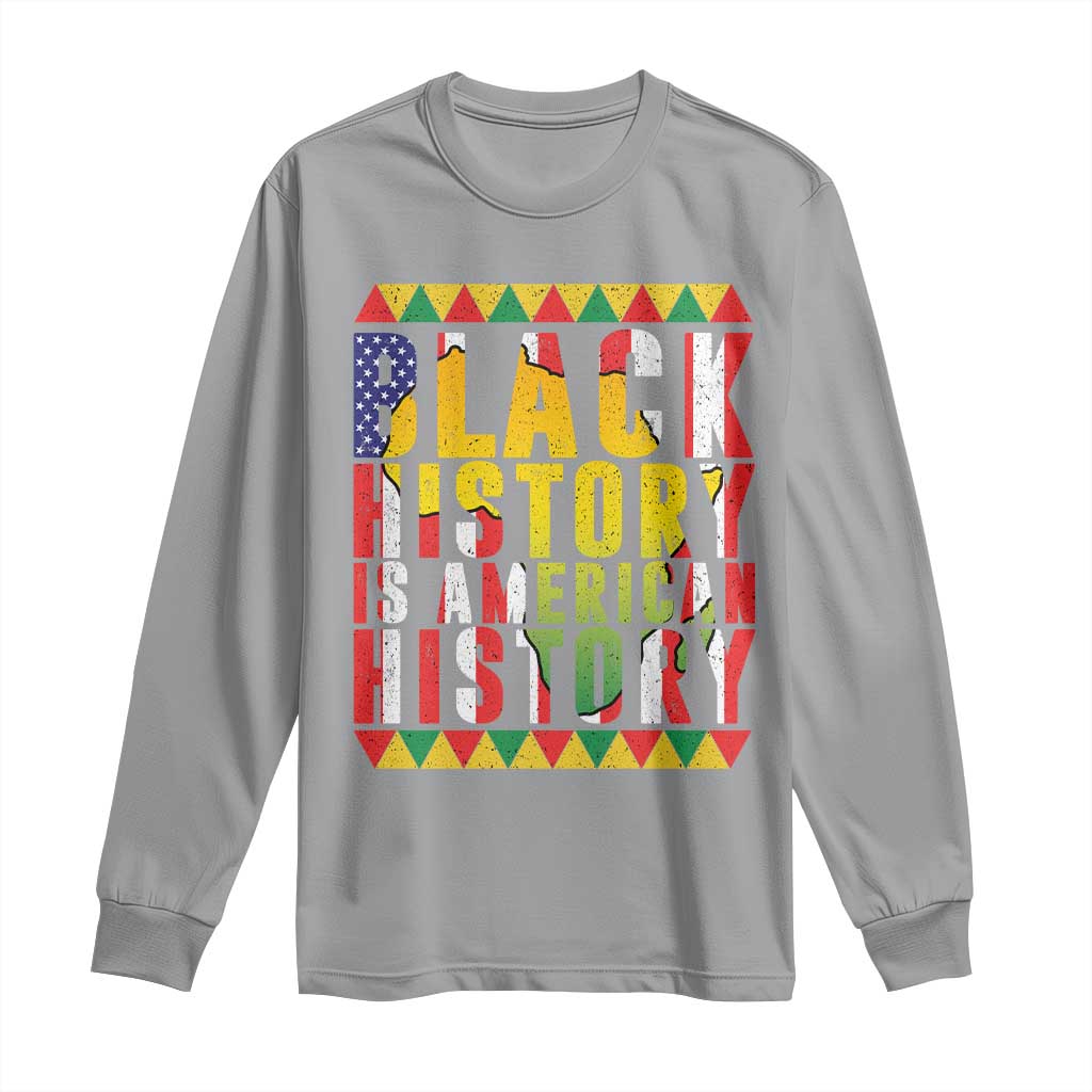 Black History is American History Long Sleeve Shirt Patriotic African Pride TS02 Sport Gray Print Your Wear