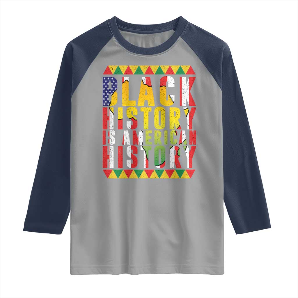 Black History is American History Raglan Shirt Patriotic African Pride TS02 Sport Gray Navy Print Your Wear