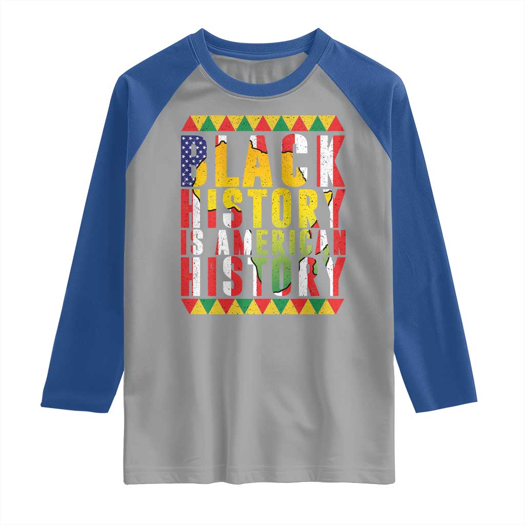 Black History is American History Raglan Shirt Patriotic African Pride TS02 Sport Gray Royal Print Your Wear