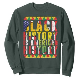 Black History is American History Sweatshirt Patriotic African Pride TS02 Dark Forest Green Print Your Wear