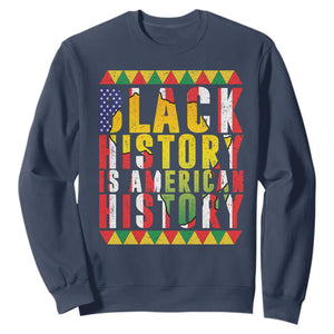 Black History is American History Sweatshirt Patriotic African Pride TS02 Navy Print Your Wear
