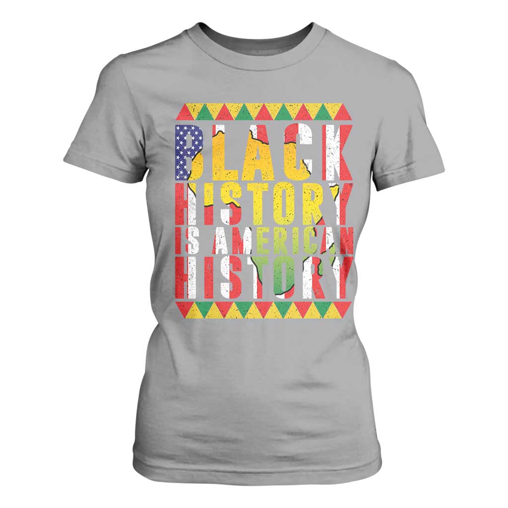 Black History is American History T Shirt For Women Patriotic African Pride TS02 Sport Gray Print Your Wear