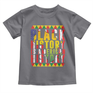 Black History is American History Toddler T Shirt Patriotic African Pride TS02 Charcoal Print Your Wear