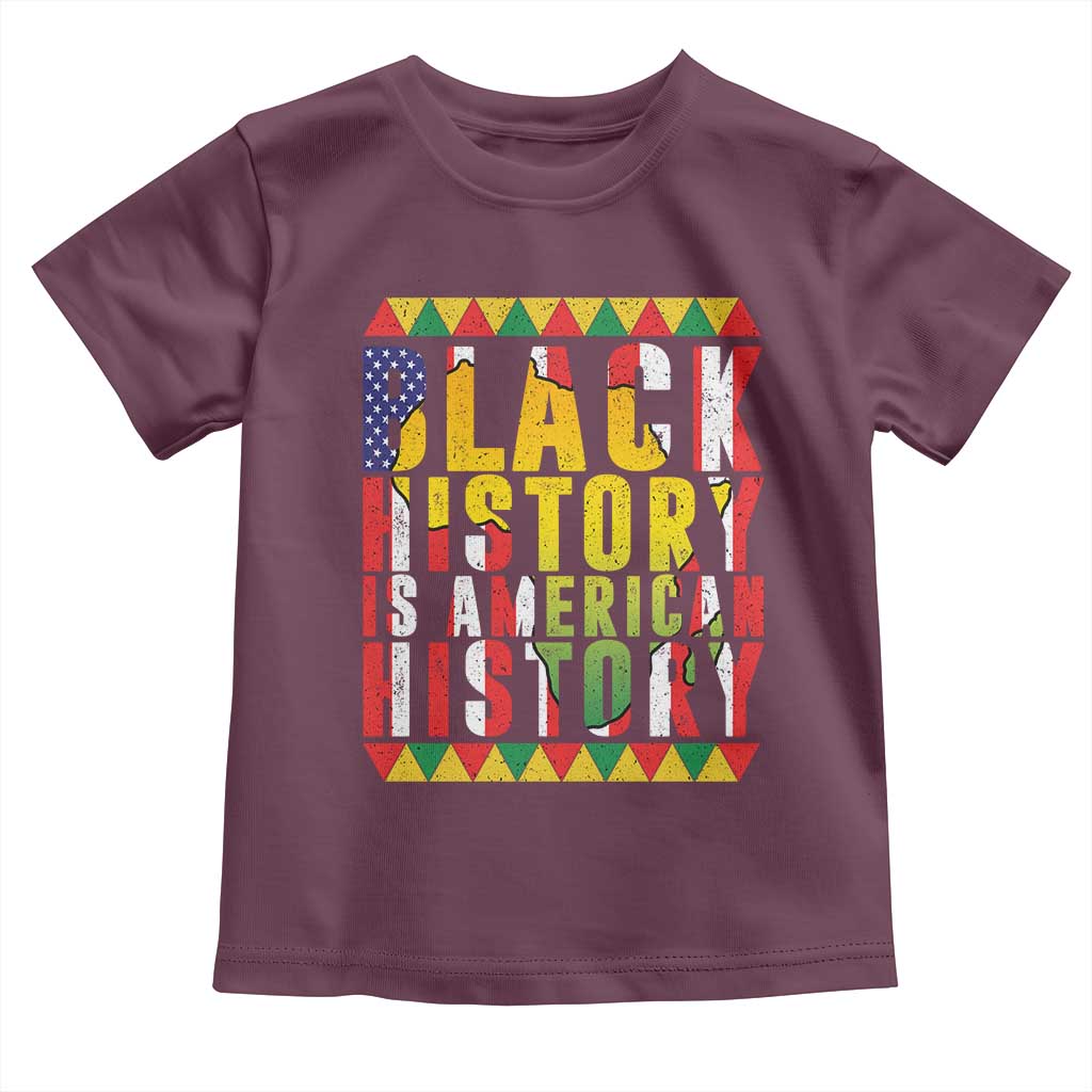 Black History is American History Toddler T Shirt Patriotic African Pride TS02 Maroon Print Your Wear