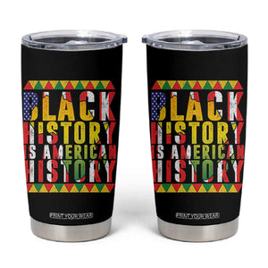 Black History is American History Tumbler Cup Patriotic African Pride TS02 Black Print Your Wear