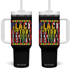 Black History is American History Tumbler With Handle Patriotic African Pride TS02 One Size: 40 oz Black Print Your Wear