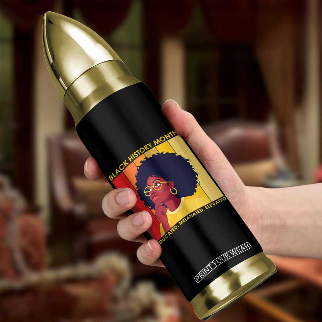 Black History Month Afro Woman Bullet Tumbler Educated Melanated Elevated African American Empowerment TS02 Print Your Wear