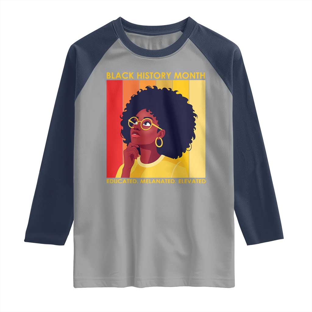 Black History Month Afro Woman Raglan Shirt Educated Melanated Elevated African American Empowerment TS02 Sport Gray Navy Print Your Wear