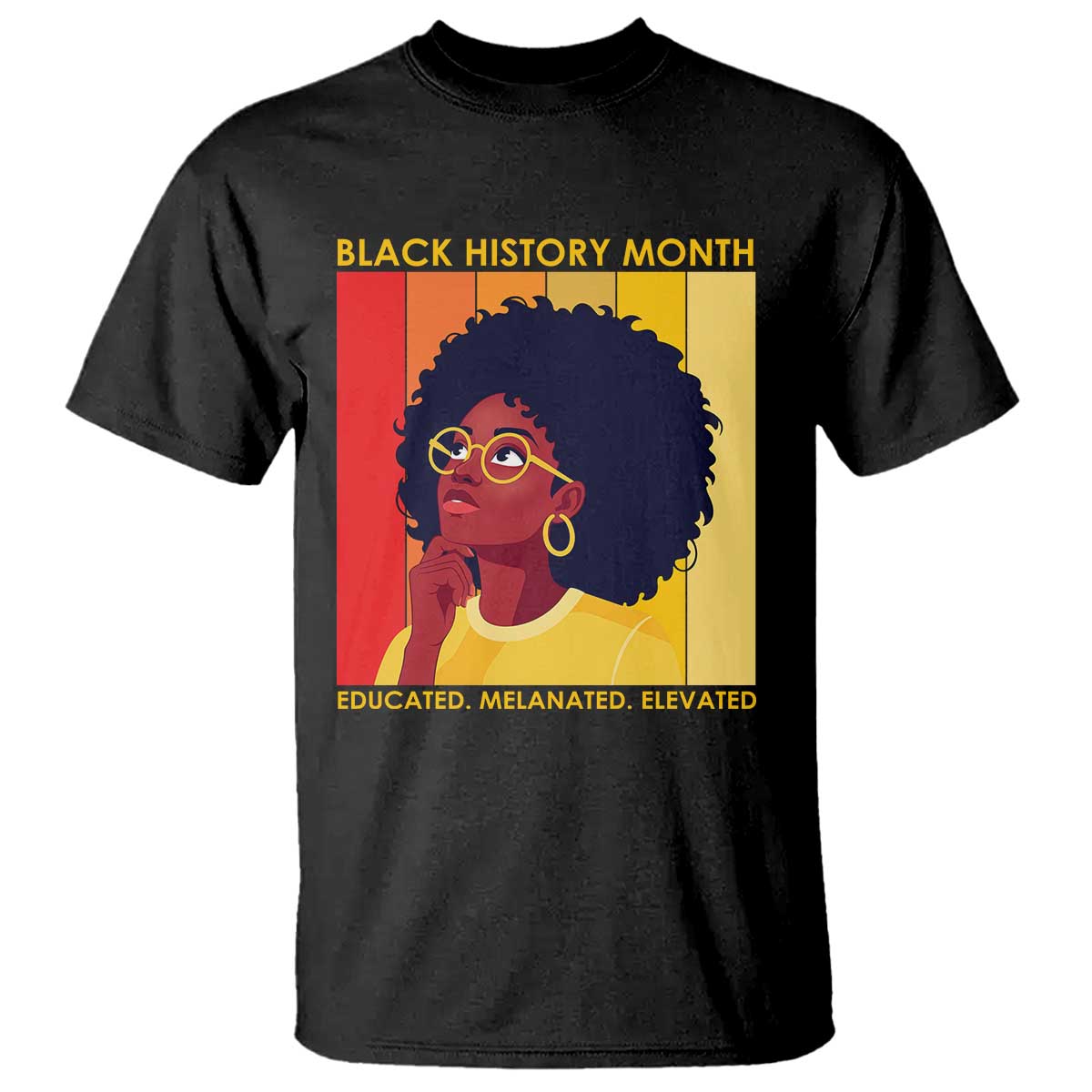 Black History Month Afro Woman T Shirt Educated Melanated Elevated African American Empowerment TS02 Black Print Your Wear