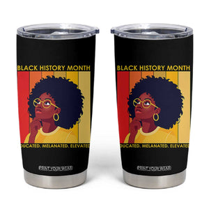 Black History Month Afro Woman Tumbler Cup Educated Melanated Elevated African American Empowerment TS02 Black Print Your Wear
