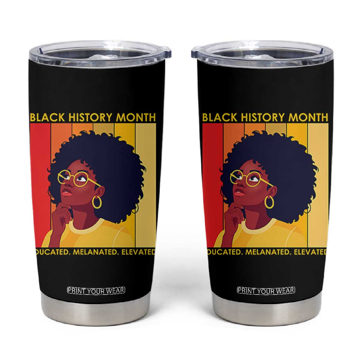 Black History Month Afro Woman Tumbler Cup Educated Melanated Elevated African American Empowerment TS02 Black Print Your Wear