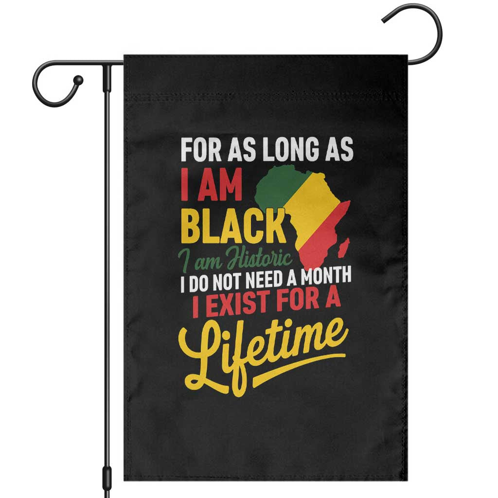 I Am Black History I Exist for a Lifetime Garden Flag Black Pride African American Empowerment TS02 Black Print Your Wear