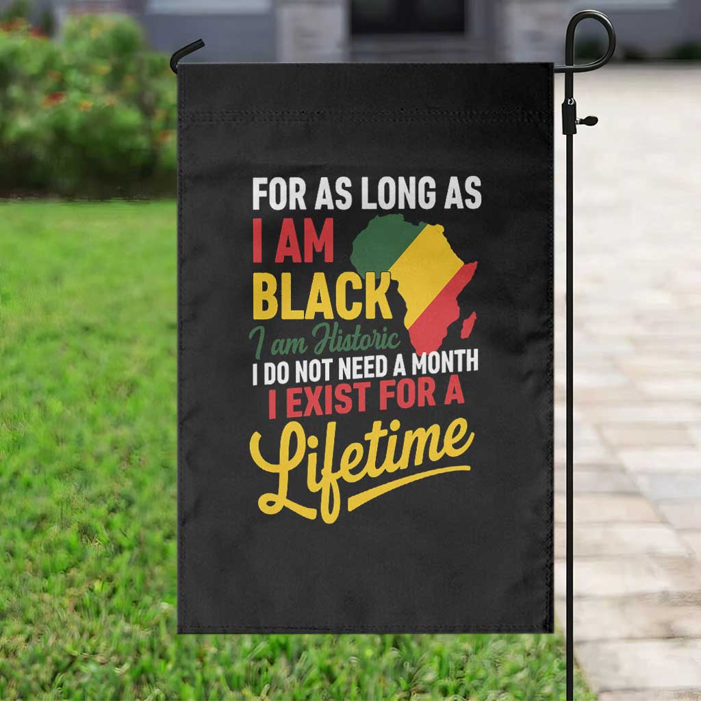 I Am Black History I Exist for a Lifetime Garden Flag Black Pride African American Empowerment TS02 Print Your Wear