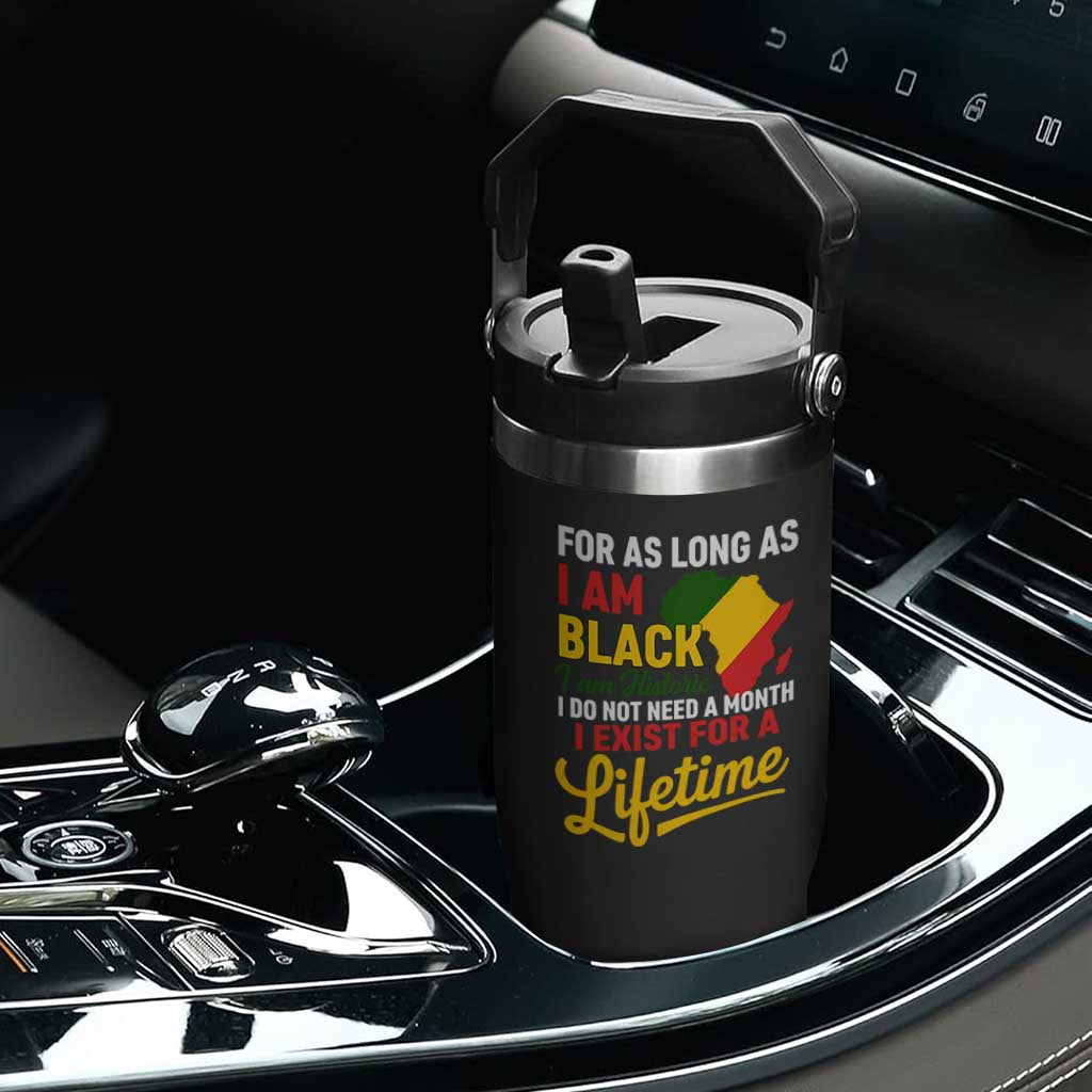 I Am Black History I Exist for a Lifetime Flip Straw Tumbler Black Pride African American Empowerment TS02 Print Your Wear