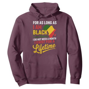 I Am Black History I Exist for a Lifetime Hoodie Black Pride African American Empowerment TS02 Maroon Print Your Wear