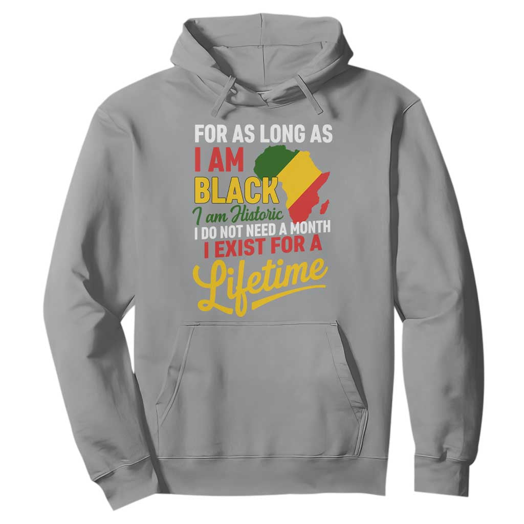 I Am Black History I Exist for a Lifetime Hoodie Black Pride African American Empowerment TS02 Sport Gray Print Your Wear