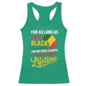 I Am Black History I Exist for a Lifetime Racerback Tank Top Black Pride African American Empowerment TS02 Irish Green Print Your Wear