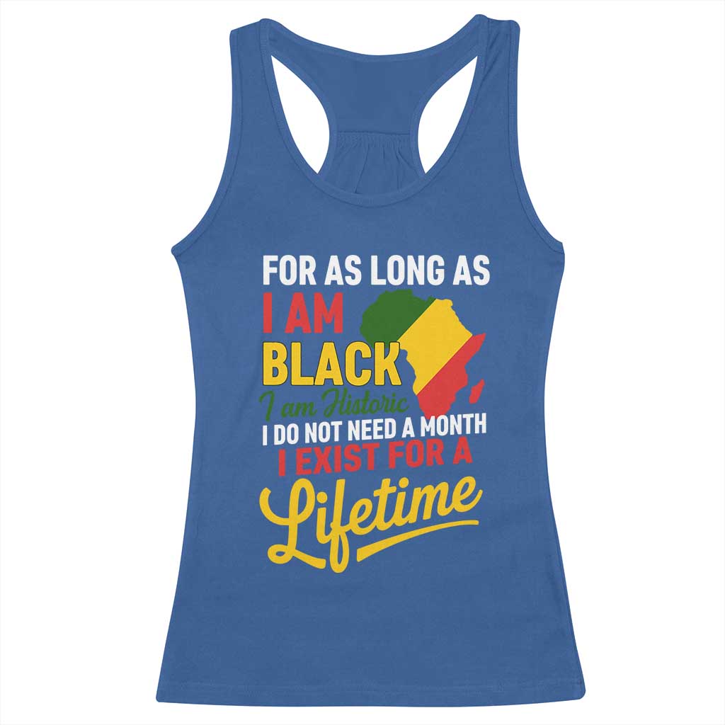 I Am Black History I Exist for a Lifetime Racerback Tank Top Black Pride African American Empowerment TS02 Royal Blue Print Your Wear