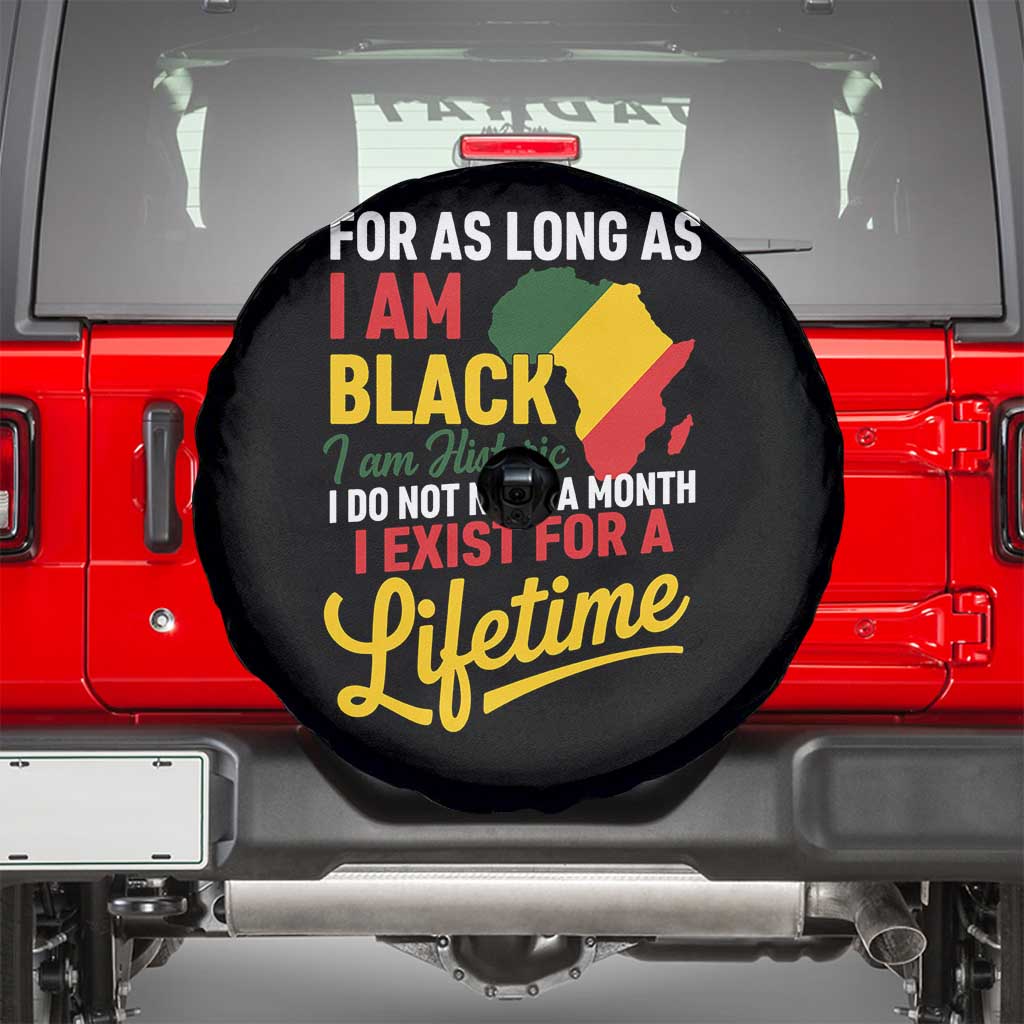 I Am Black History I Exist for a Lifetime Spare Tire Cover Black Pride African American Empowerment TS02 Black Print Your Wear