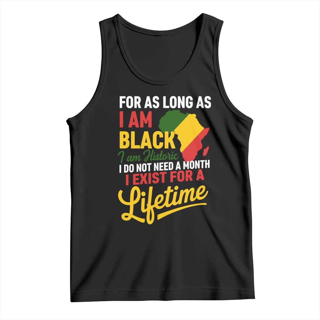I Am Black History I Exist for a Lifetime Tank Top Black Pride African American Empowerment TS02 Black Print Your Wear