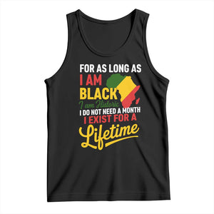 I Am Black History I Exist for a Lifetime Tank Top Black Pride African American Empowerment TS02 Black Print Your Wear
