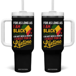 I Am Black History I Exist for a Lifetime Tumbler With Handle Black Pride African American Empowerment TS02 One Size: 40 oz Black Print Your Wear