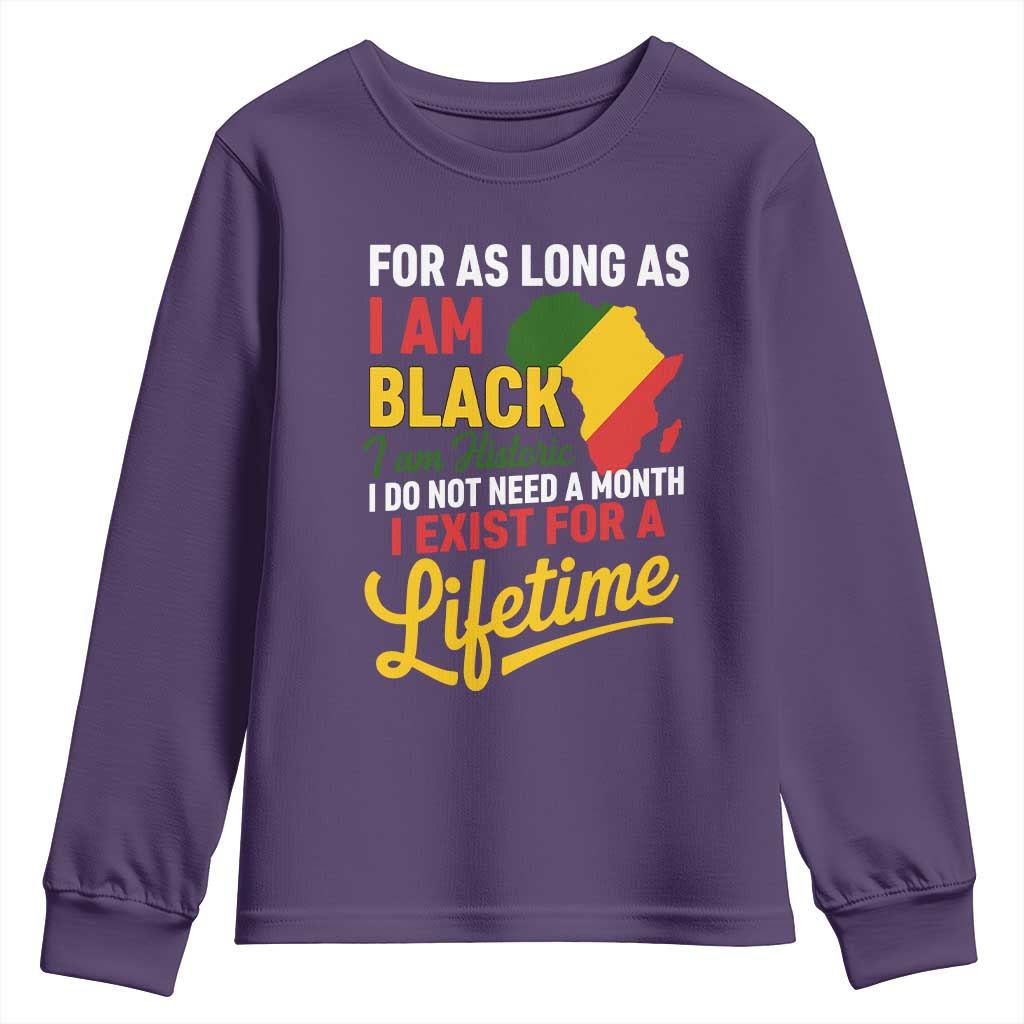 I Am Black History I Exist for a Lifetime Youth Sweatshirt Black Pride African American Empowerment TS02 Purple Print Your Wear