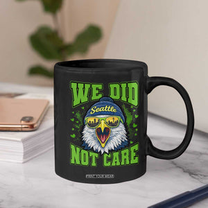 We Did Not Care Seattle Game Day Coffee Mug Bold Sarcastic Hawk City Skyline Sports Fan