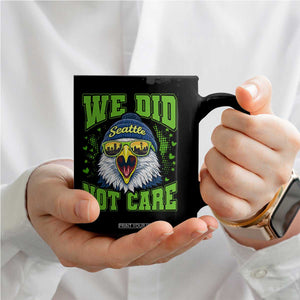 We Did Not Care Seattle Game Day Coffee Mug Bold Sarcastic Hawk City Skyline Sports Fan
