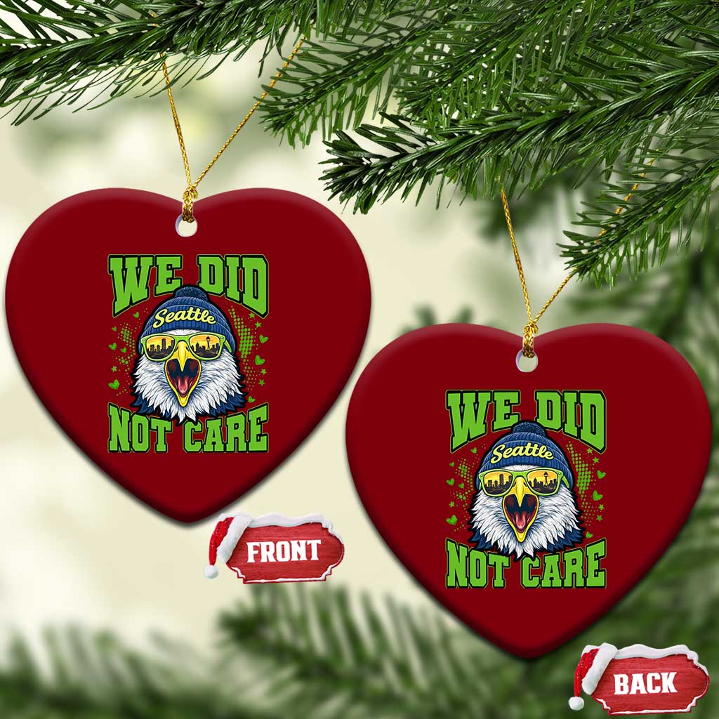 We Did Not Care Seattle Game Day Ceramic Ornament Bold Sarcastic Hawk City Skyline Sports Fan